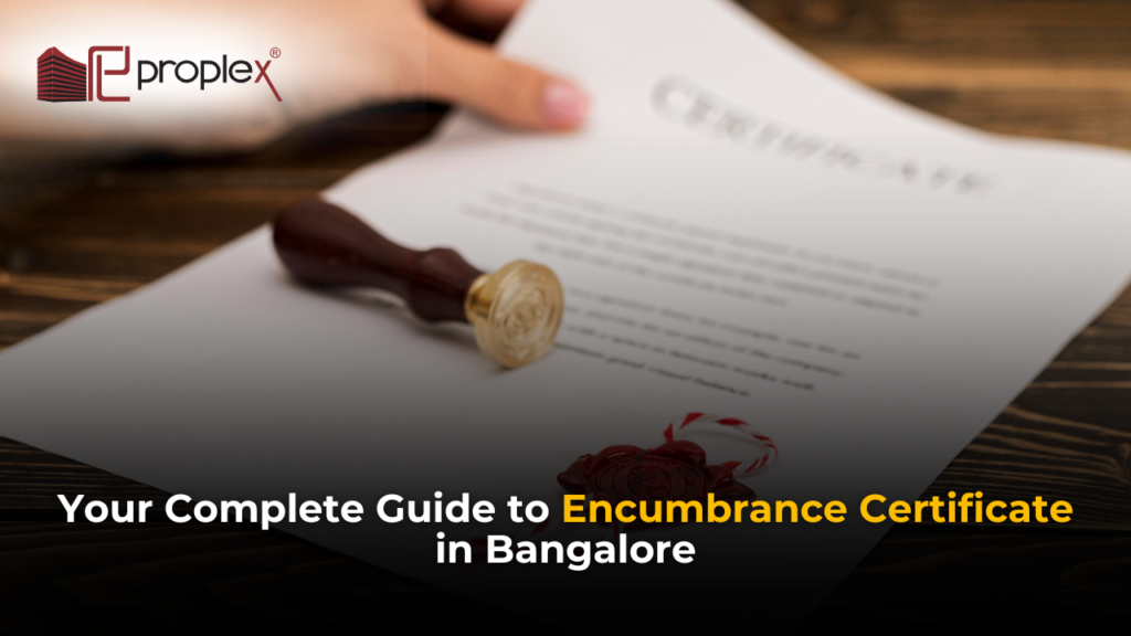 Your Complete Guide to Encumbrance Certificate in Bangalore